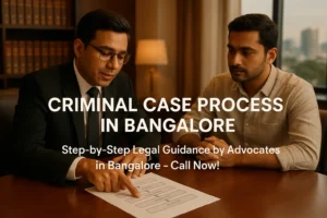 Criminal Case Process in Bangalore