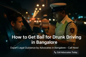 How to Get Bail for Drunk Driving in Bangalore